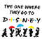The-One-Where-They-Go-To-Disney-SVG-Digital-Download-2503241038.png