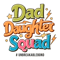 Dad-Daughter-Squad-Unbreakablebond-Dad-Of-Girl-Svg-3005242055.png