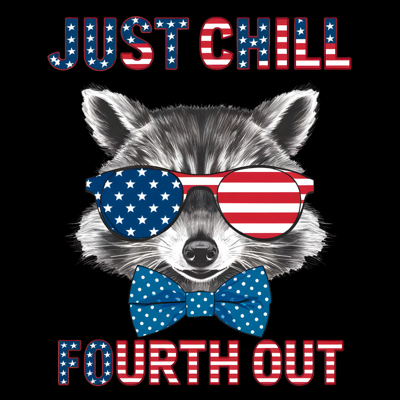 Just-Chill-The-Fourth-Out-Patriotic-Raccoon-PNG-0406241042.png