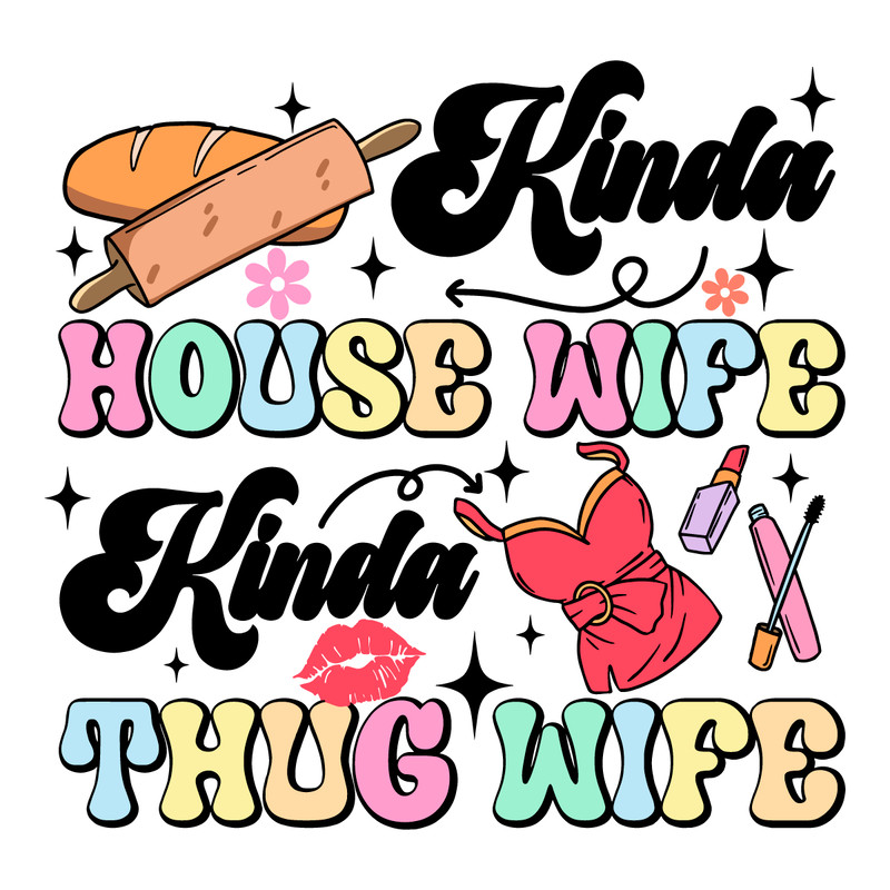 Kinda-House-Wife-Kinda-Thug-Wife-SVG-Digital-Download-Files-2903241075.png