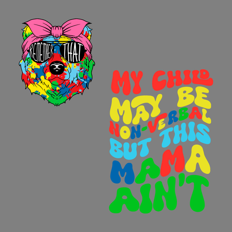 Remember-That-My-Child-May-Be-Nonverbal-SVG-2903241050.png