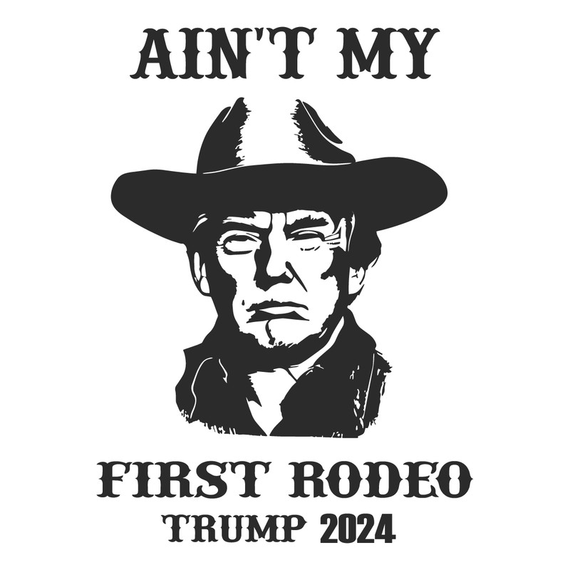 Vintage-Aint-My-First-Rodeo-Trump-2024-SVG-2203241074.png