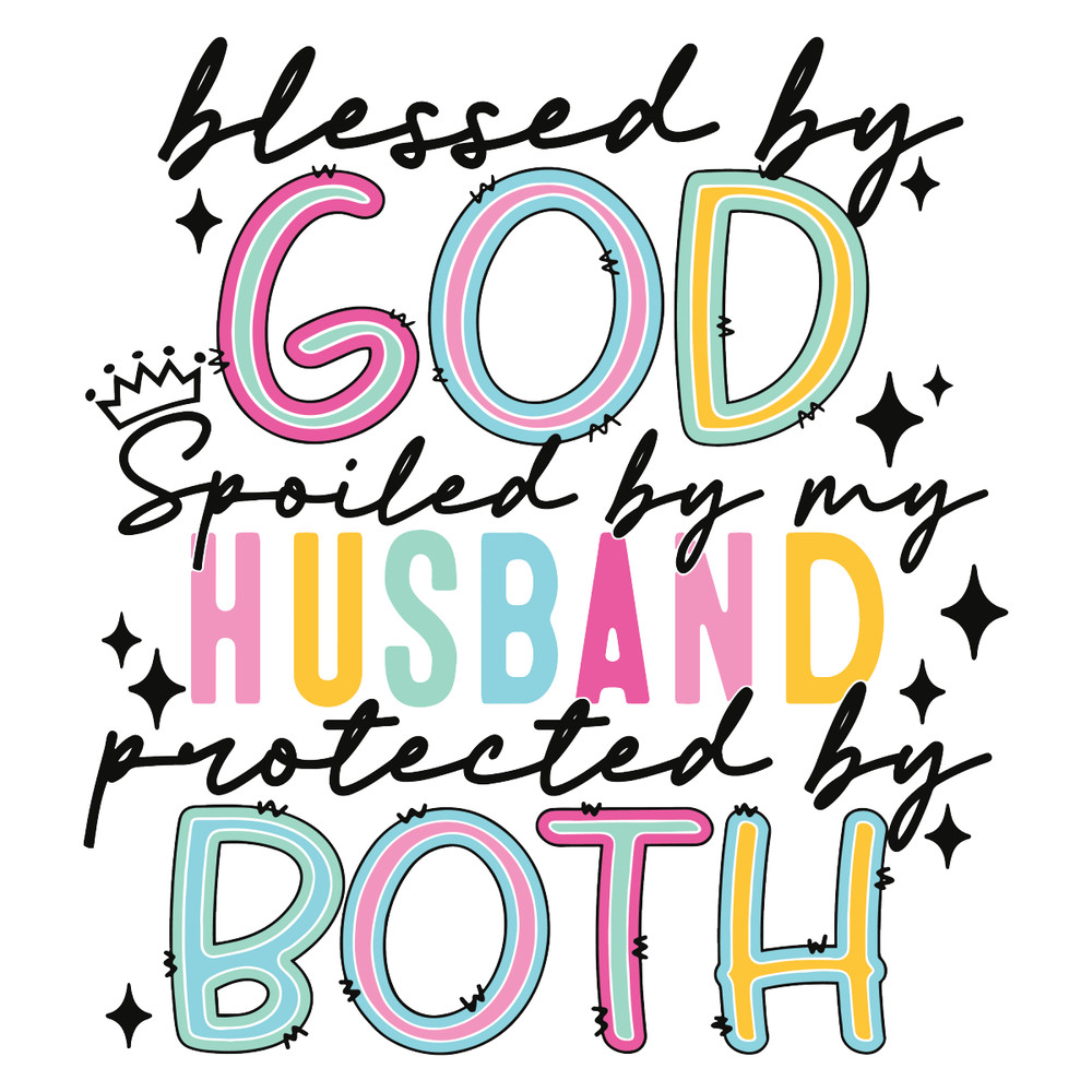 Blessed-By-God-Spoiled-By-My-Husband-SVG-2903241065.png