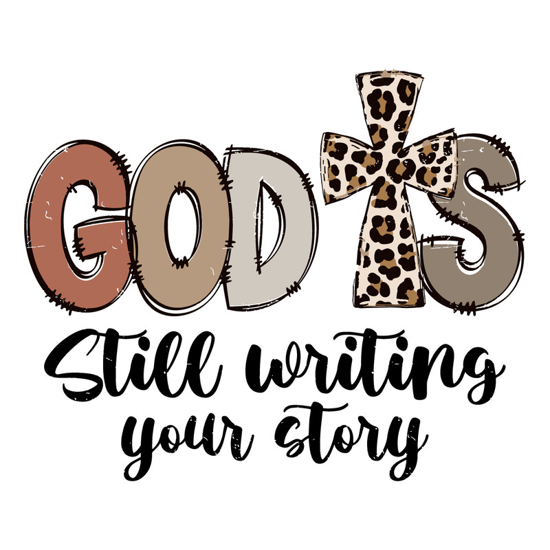 God-Is-Still-Writing-Your-Story-SVG-Digital-Download-Files-2103241054.png