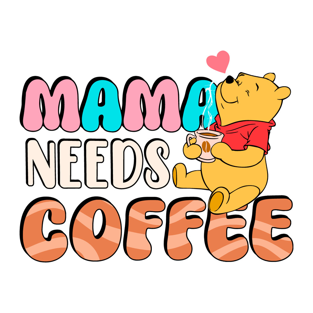 Mama-Needs-Coffee-Winnie-The-Pooh-SVG-Digital-Download-Files-2203241036.png