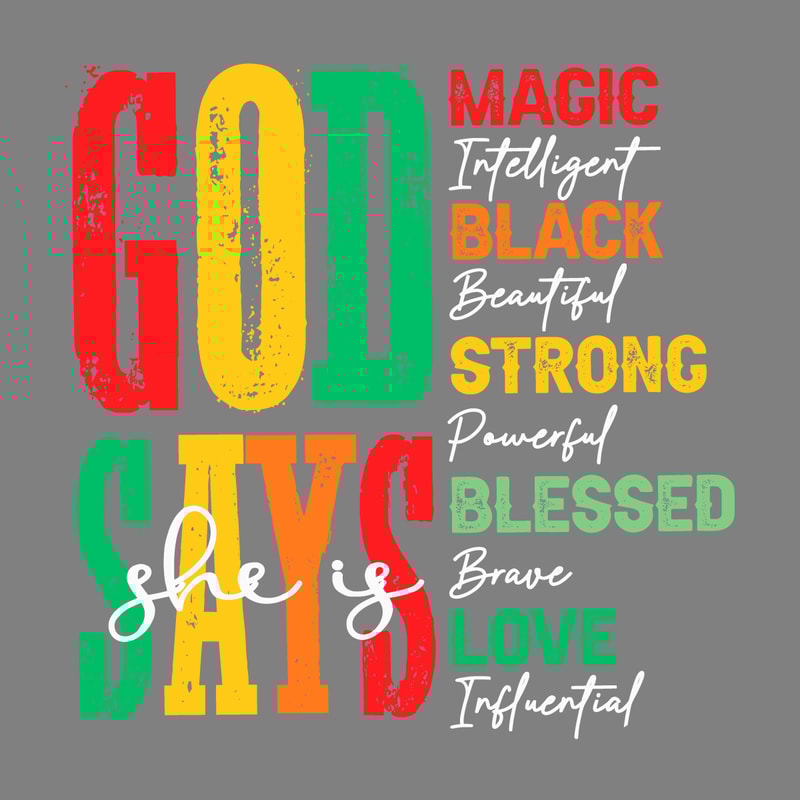 Juneteenth-God-Says-She-Is-Magic-Intelligent-SVG-0406241003.png