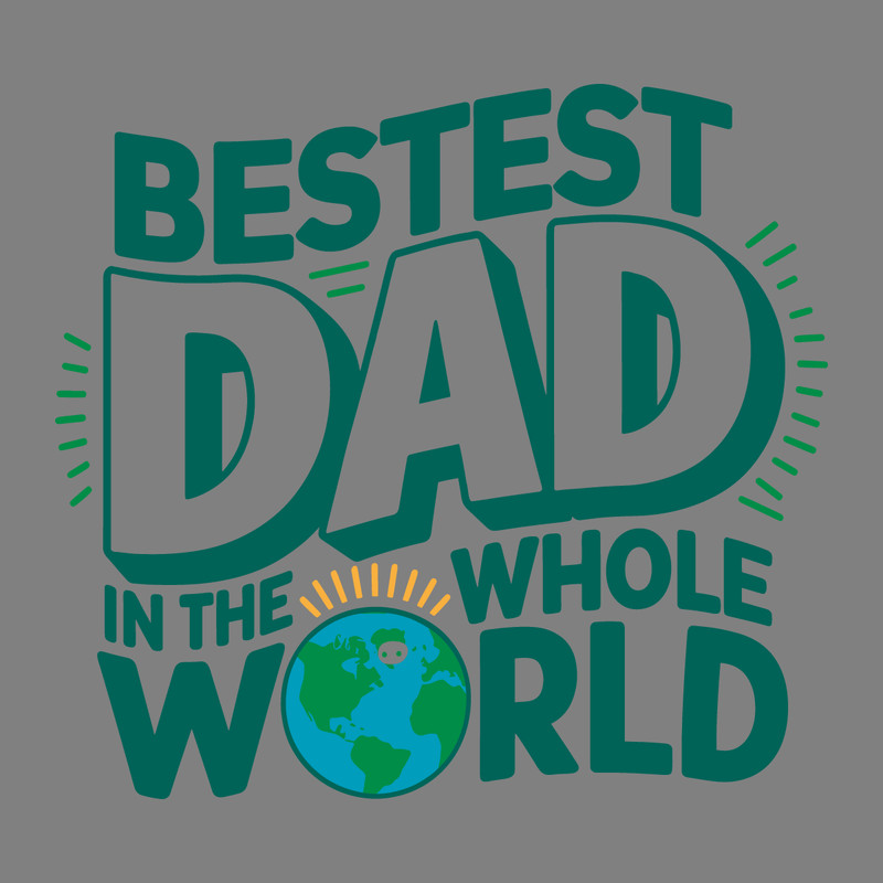 Bestest-Dad-In-The-Whole-World-SVG-Digital-Download-Files-0306241037.png