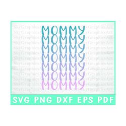 Mommy Svg - Mommy Vibes Svg - Mommy Life Svg - Mother's Day Svg - Silhouette - Png Sublimation - Commercial Use - Instan