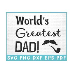 World's Greates Dad - Father Day Svg - Dad Silhouette - Shirt Design Png - Svg Files For Cricut - Commercial Use - Insta