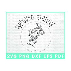 Beloved Granny Svg - Floral Granny Svg - Mother's Day Svg - Grandma Life Svg - Granny With Flower Svg - Commercial Use -