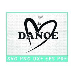 I Love Dance svg, Dancer svg, Love svg, Shirt, Dancer Mom svg, Dance bag svg, Dance teacher svg, SVG,PNG, EPS, Instant D