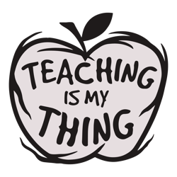 Teaching is my Thing svg, svg for Teacher things svg, Teacher of all things png for shirt, svg files for Cricut.