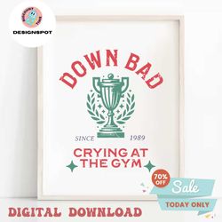 Down Bad Crying At The Gym Since 1989 SVG