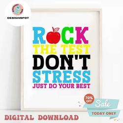 Rock The Test Dont Stress Just Do Your Best PNG