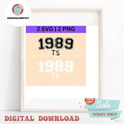 1989 TS PNG | Taylor Swift SVG | Digital Clip Art Vector Files | Cricut, Silhouette, Cut Files
