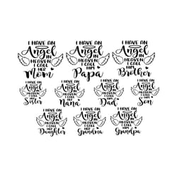 i have an angel in heaven i call her mom,family svg bundle, angel svg, birthday girl svg, daddy, brother, sister, grandp
