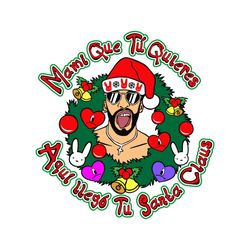 bad bunny christmas aqui llego tu santa claus svg/png/jpg/dxf,