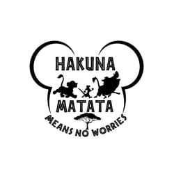 hakuna matata it means no worries svg digital download