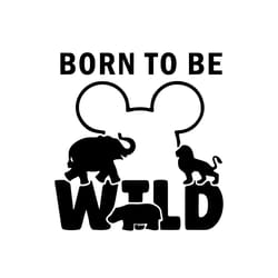 born to be wild mickey animal kingdom svg