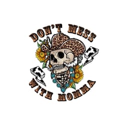 don't mess with momma png instant download