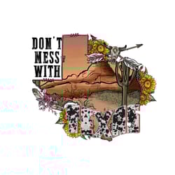 don't mess with texas png