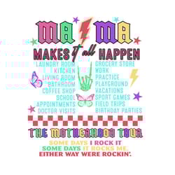 mama makes happen the motherhood tour png instant download