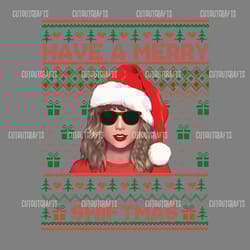 have a merry swiftmas png sublimation digital download files