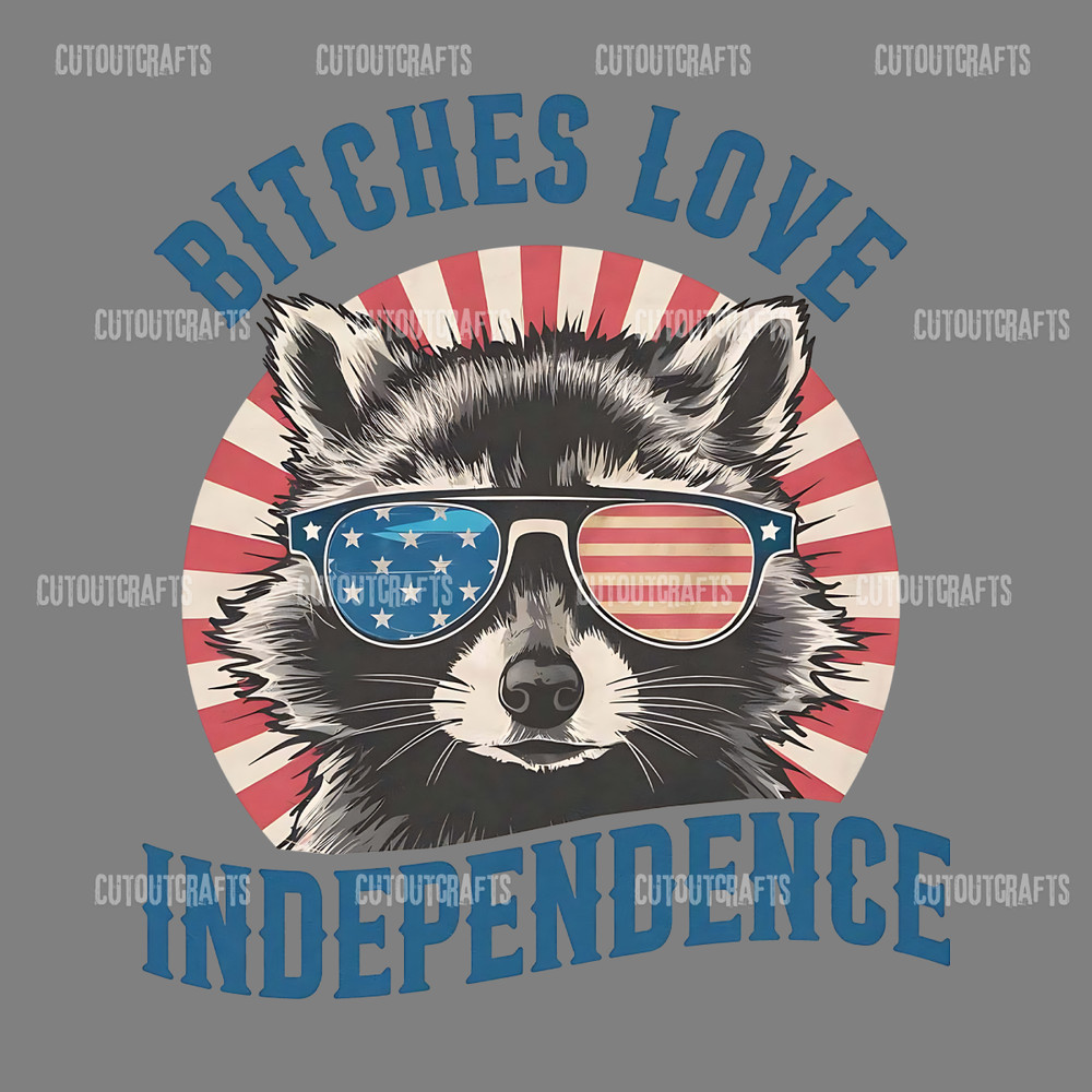 Racoon-Bitches-Love-Independence-Shirt-Digital-Download-Files-BTSCL180620230018.png