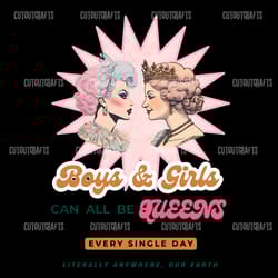 boys and girls can all be queens png digital download files