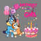 Custom-Birthday-Girl-Bluey-Cartoon-PNG-Digital-Download-Files-2806241007.png