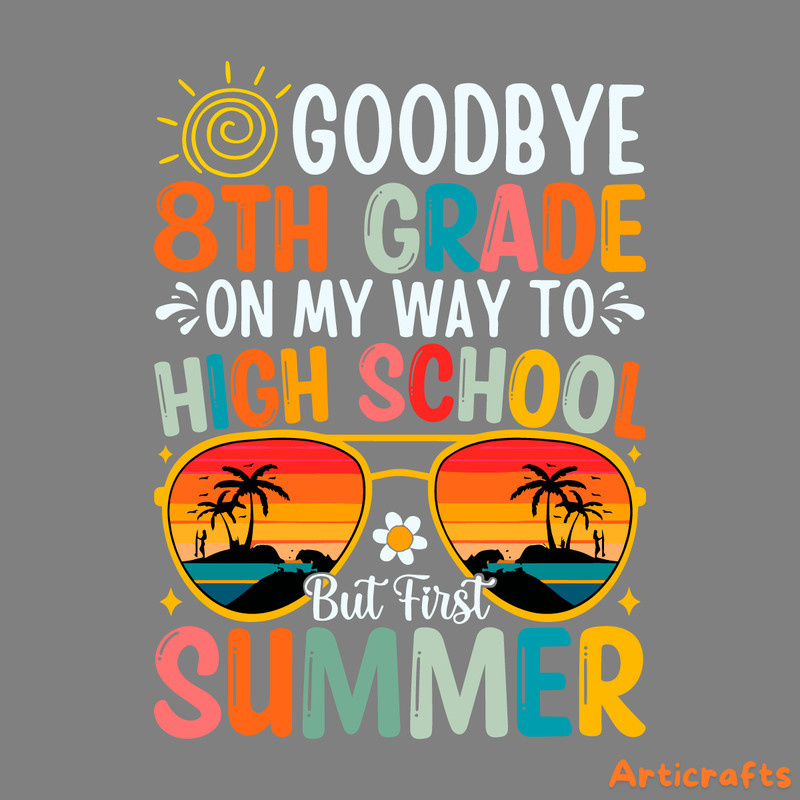 Goodbye-8th-Grade-On-My-Way-To-High-School-SVG-2265420.png