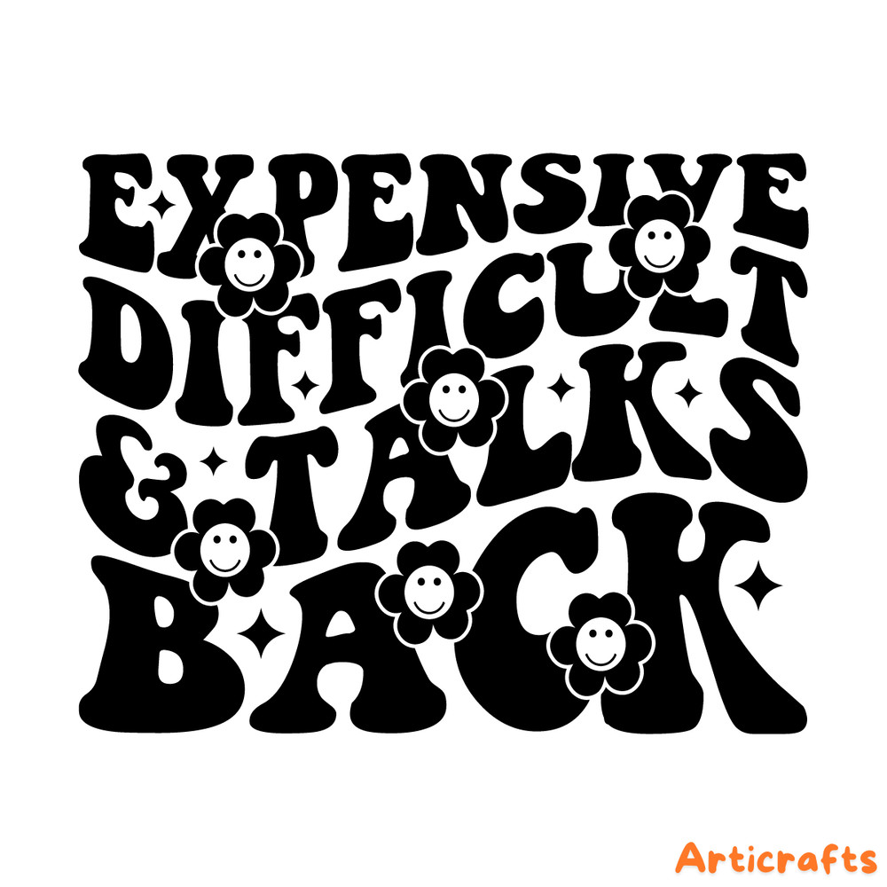 Expensive-Difficult-And-Talks-Back-Funny-Saying-SVG-C1904241263.png