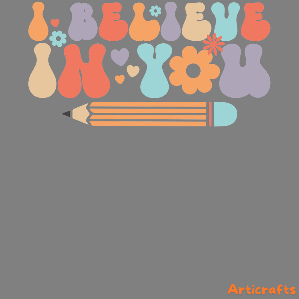Floral-I-Believe-In-You-Funny-Teacher-PNG-S1304241257.png