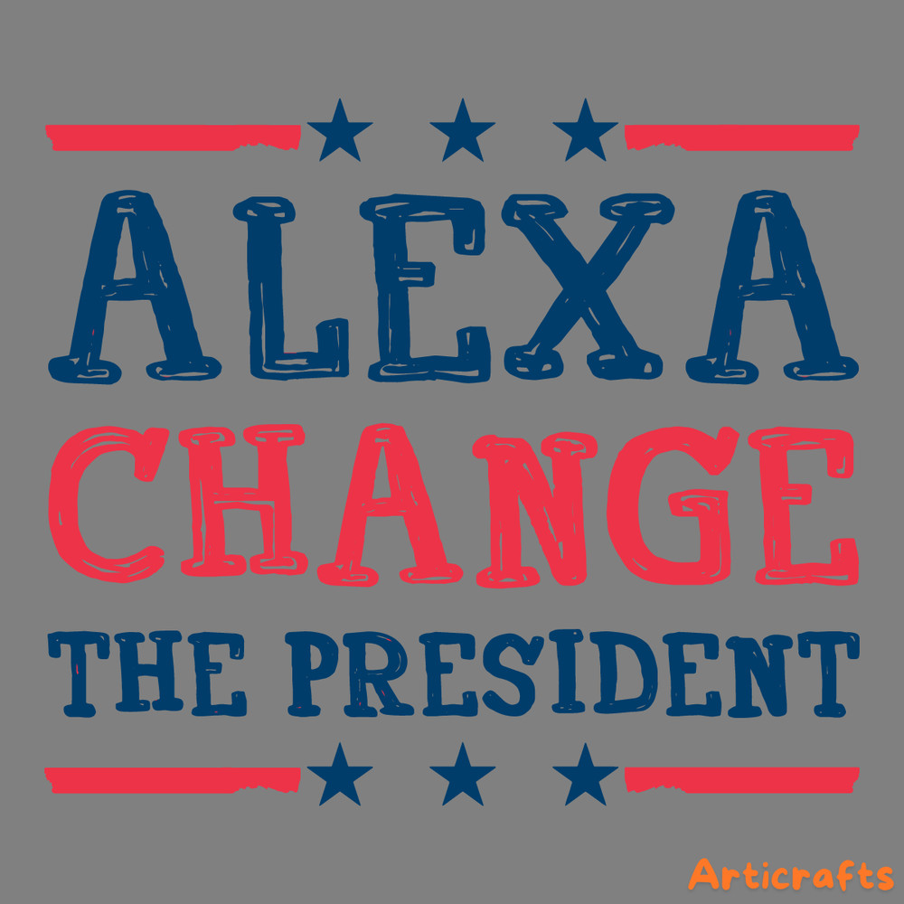Alexa-Change-The-President-Republican-4th-of-July-SVG-1306241006.png