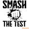Smash-The-Test-Fists-Testing-Day-PNG-Digital-Download-Files-S1304241267.png