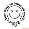 Some-Things-Are-Better-Left-Unsaid-SVG-Digital-Download-Files-C1904241280.png