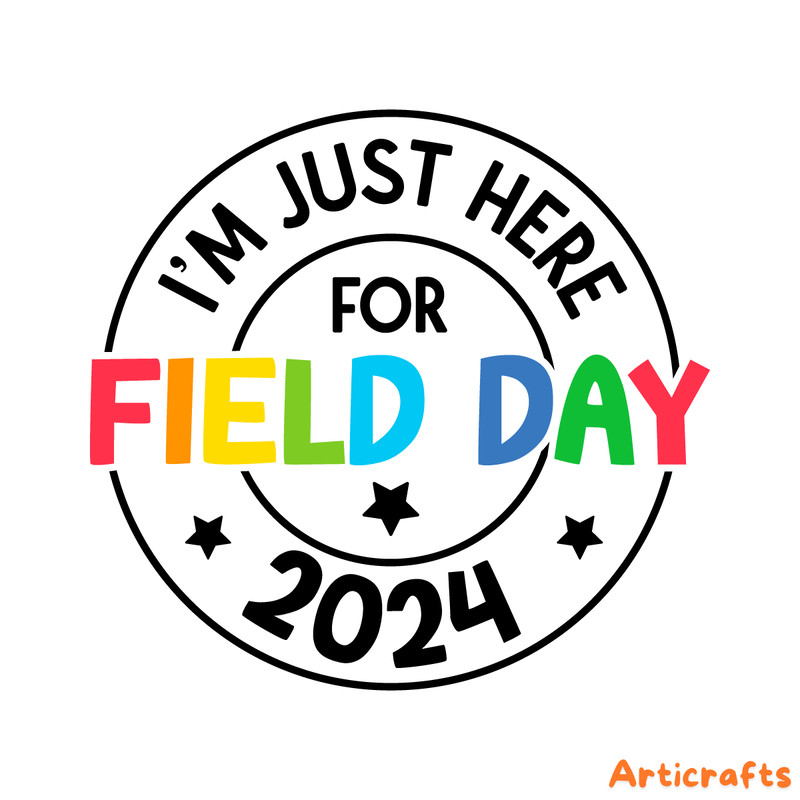Im-Just-Here-For-Field-Day-2024-SVG-Digital-Download-S2304241096.png