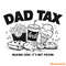 Dad-Tax-Making-Sure-Its-Not-Poison-Funny-Dad-Tax-0106242048.png