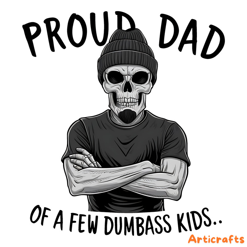 Proud-Dad-Of-A-Few-Dumb-Ass-Kids-Funny-Skeleton-0106242043.png