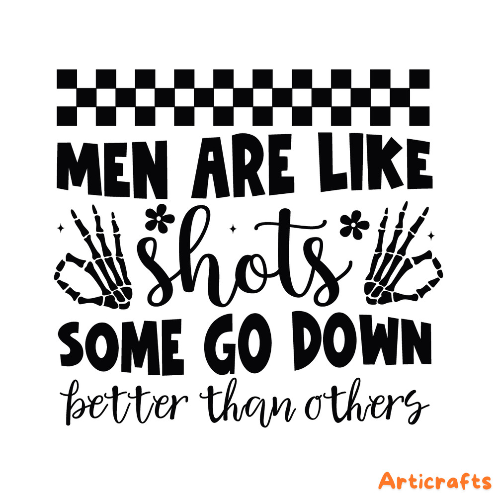 Checkered-Men-Are-Like-Shots-Some-Go-Down-SVG-C1904241275.png