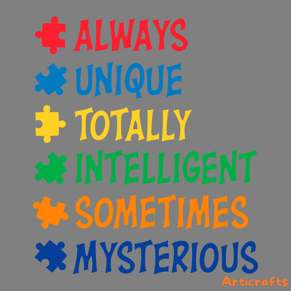 Autism-Always-Unique-Totally-Intelligent-Sometimes-SVG-2303241010.png