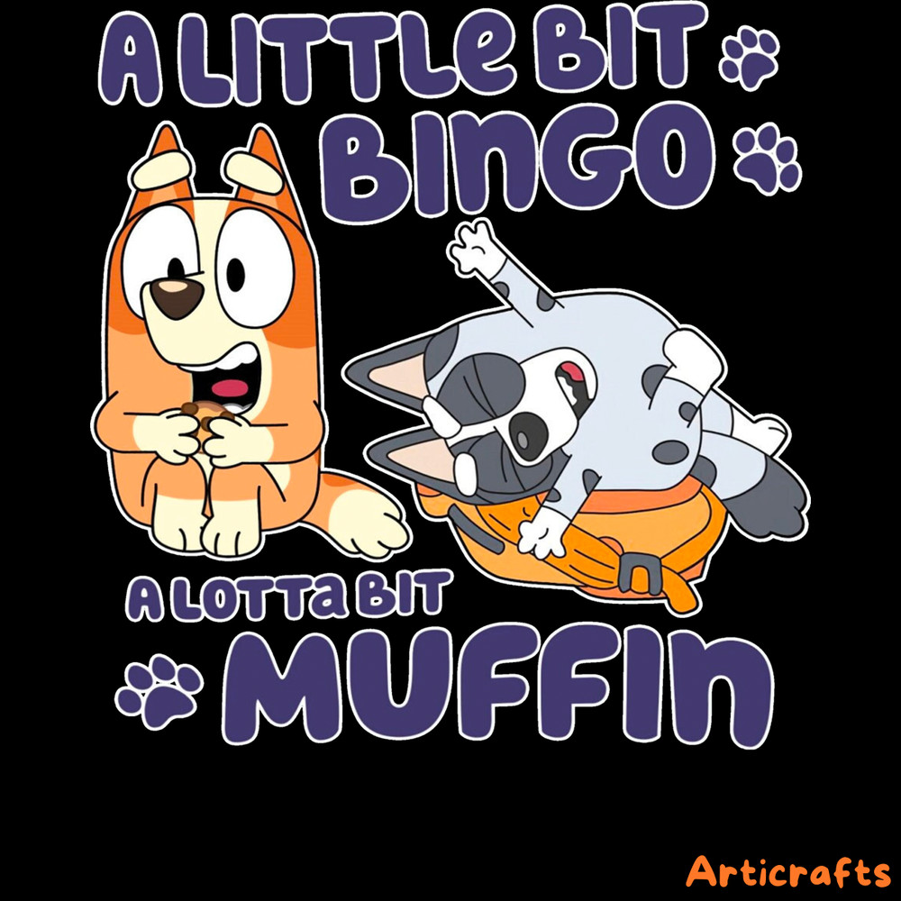 Funny-A-Little-Bit-Bingo-A-Lotta-Bit-Muffin-PNG-P2004241072.png