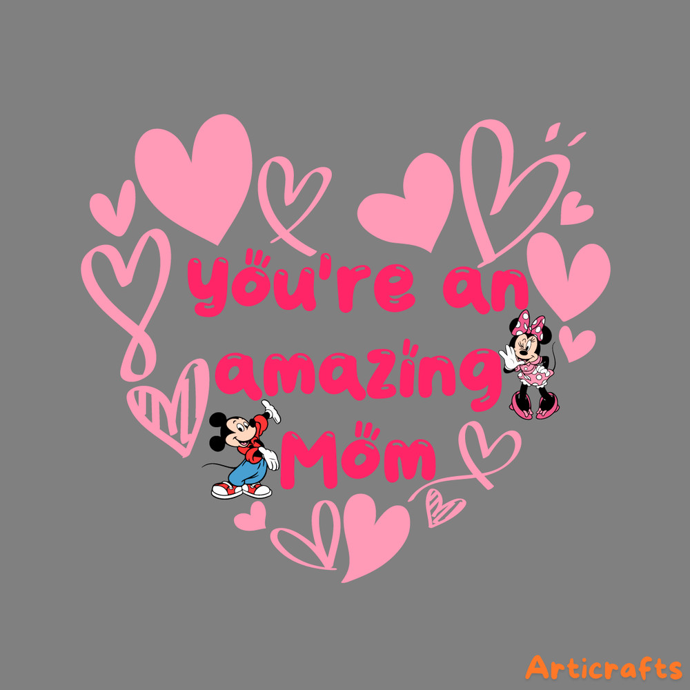 You're-an-amazing-Mom-SVG-Dissney-Mother's-day-svg-S1304241107.png