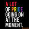 A-Lot-Of-Pride-Going-On-At-The-Moment-SVG-0706241090.png