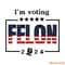 Im-Voting-For-A-Felon-2024-Trump-For-President-SVG-0806241006.png