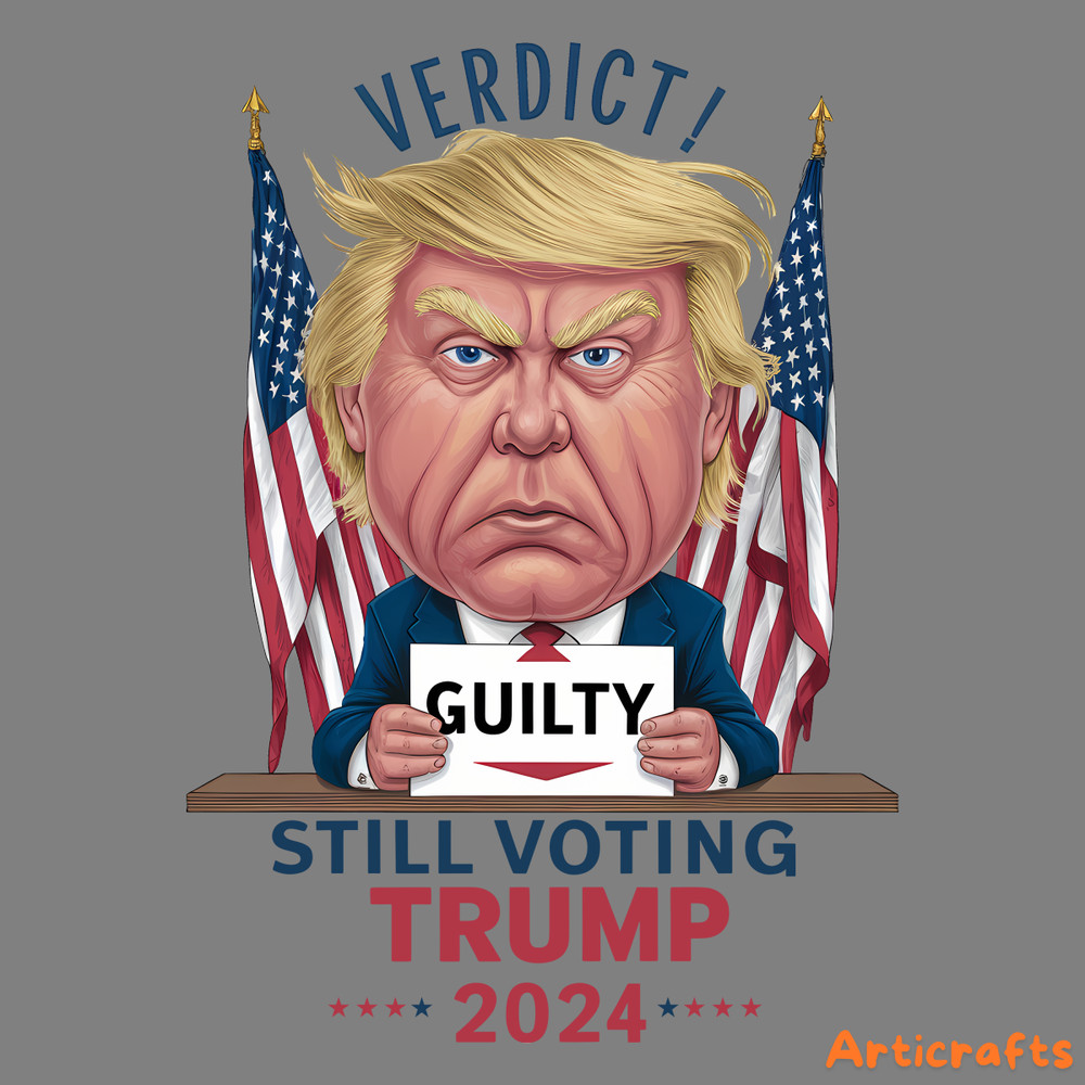 Verdict-Guilty-Still-Voting-Trump-2024-PNG-0706241027.png