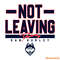 UConn-Basketball-Dan-Hurley-Not-Leaving-SVG-1406241001.png