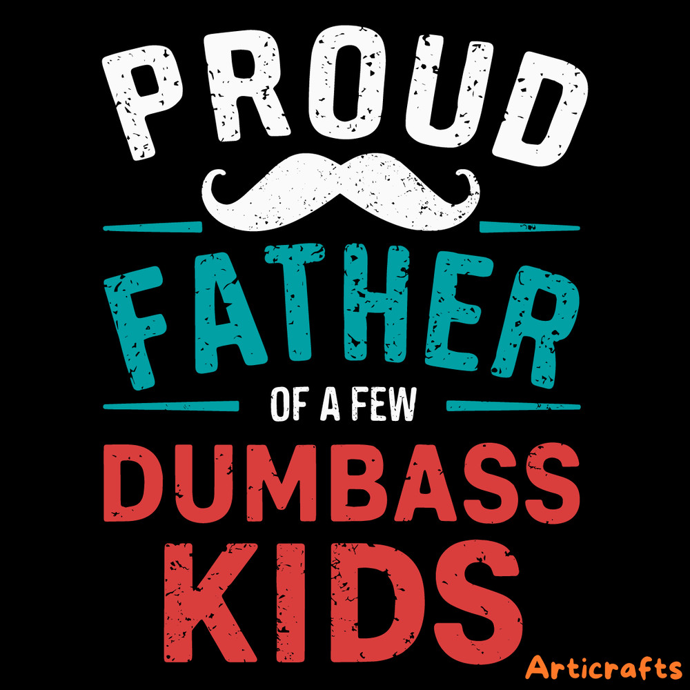 Proud-Father-Of-A-Few-Dumbass-Kids-Beard-Dad-SVG-1206241067.png