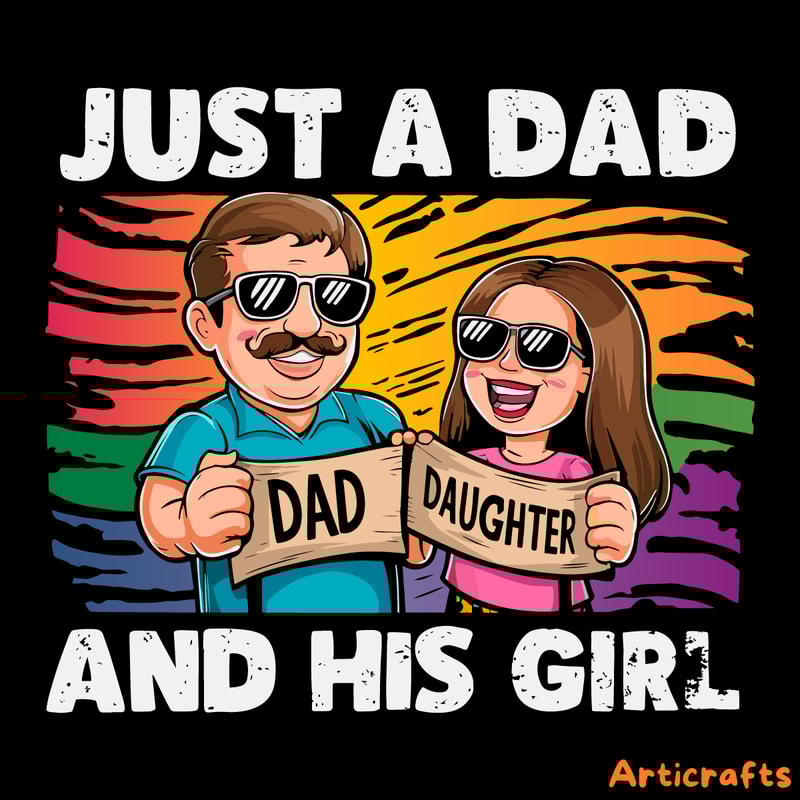 Funny-Dad-And-Daughter-Just-A-Dad-And-His-Girl-1206241045.png