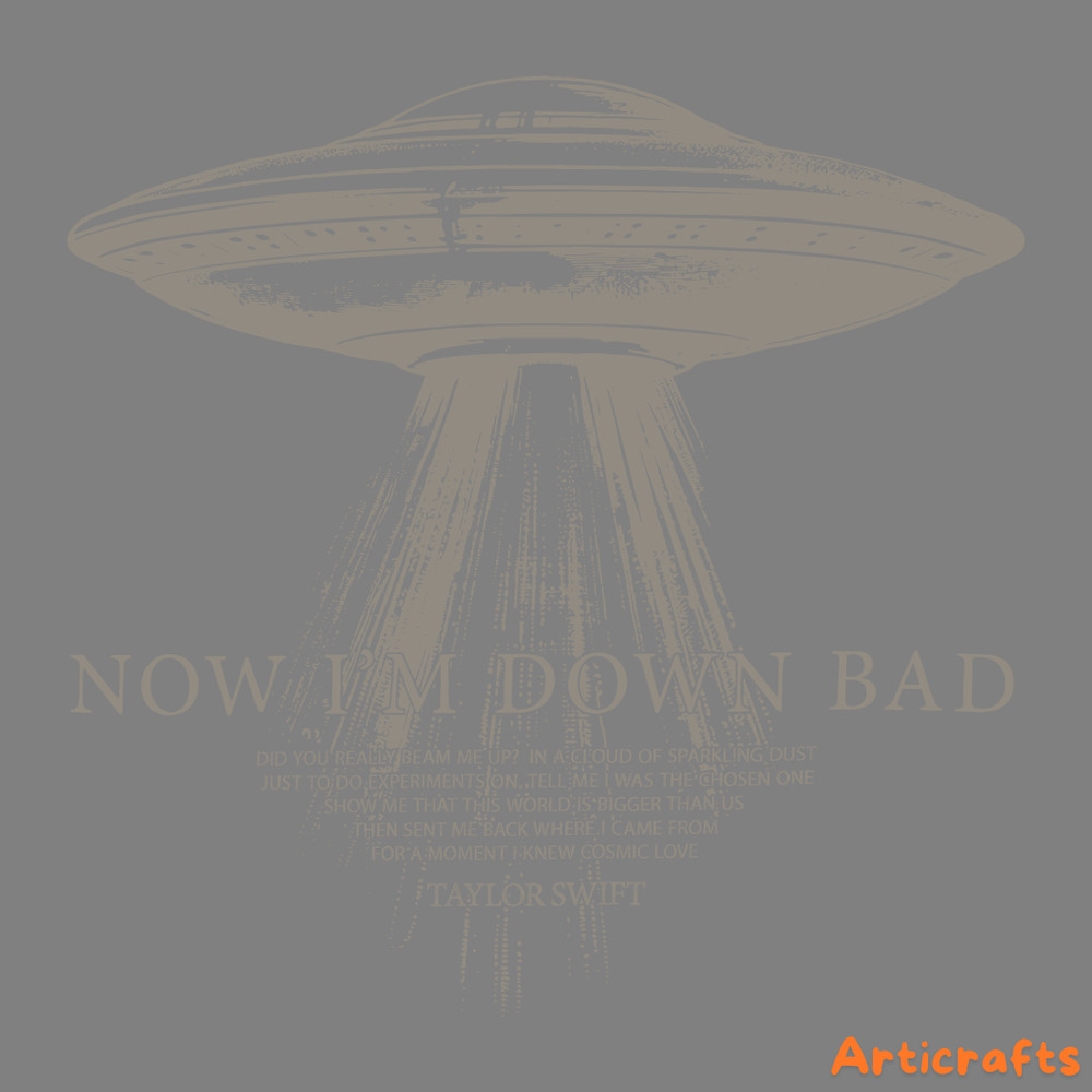 Now-Im-Down-Bad-UFO-Taylor-SVG-Digital-Download-Files-1206241042.png